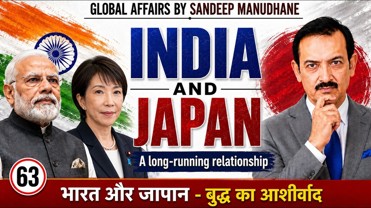 India Japan Relations | A deep civilizational story | Global Affairs by Sandeep Manudhane