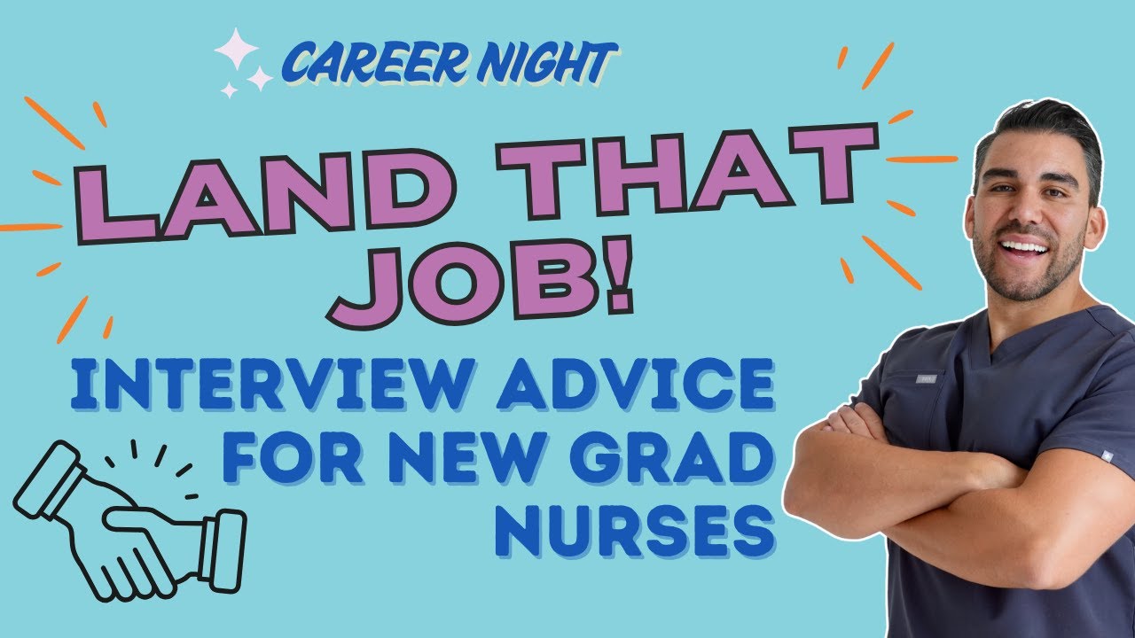 Career Night: Land That Job! Interview Advice for New Grad Nurses
