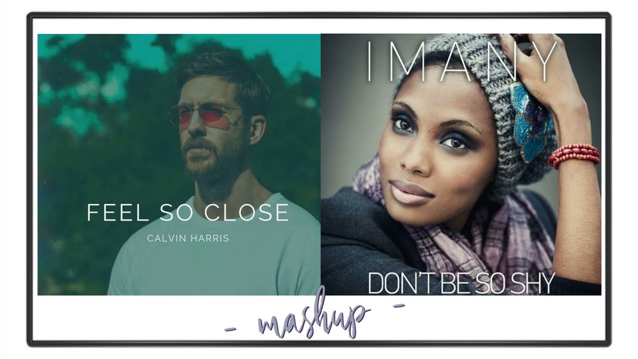 Calvin Harris, Imany  -  Feel So Shy (Mashup Remix)