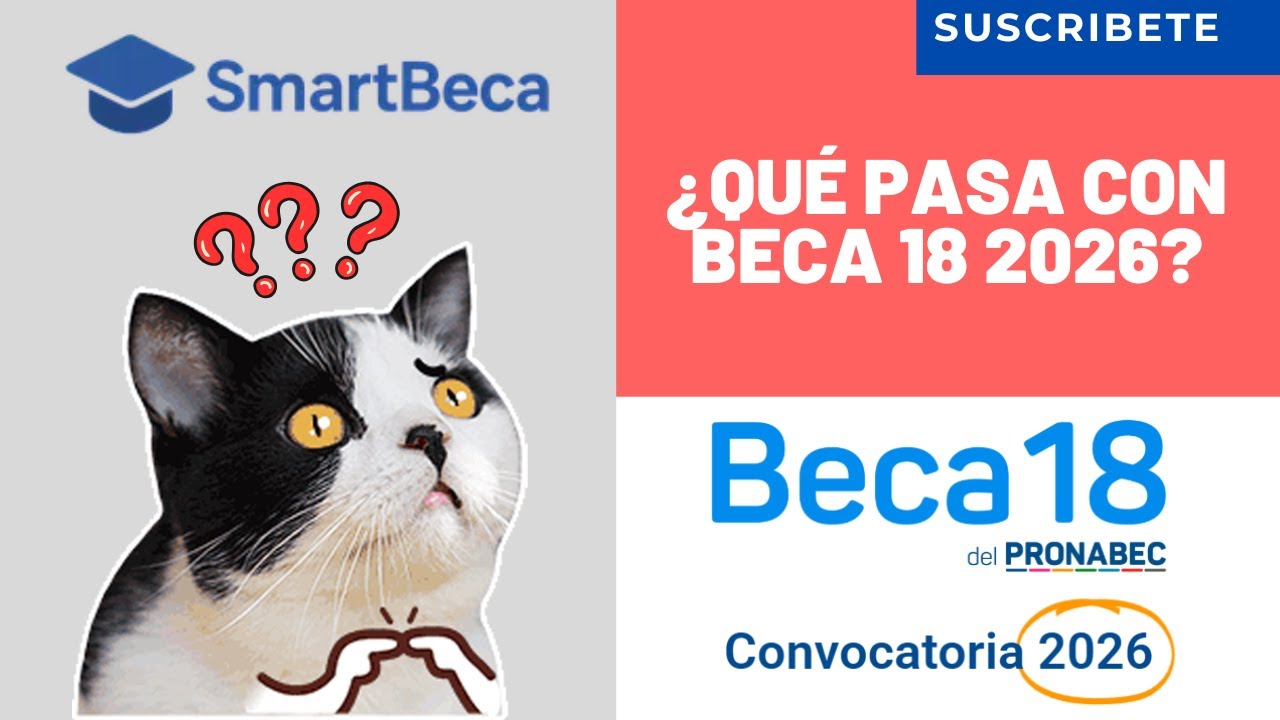 🚫¿Qué Pasa Con BECA 18 2026?❌ ¿Cuándo Salen Los Resultados?😡 Como Usar SMART BECA Para Ganar Beca 18
