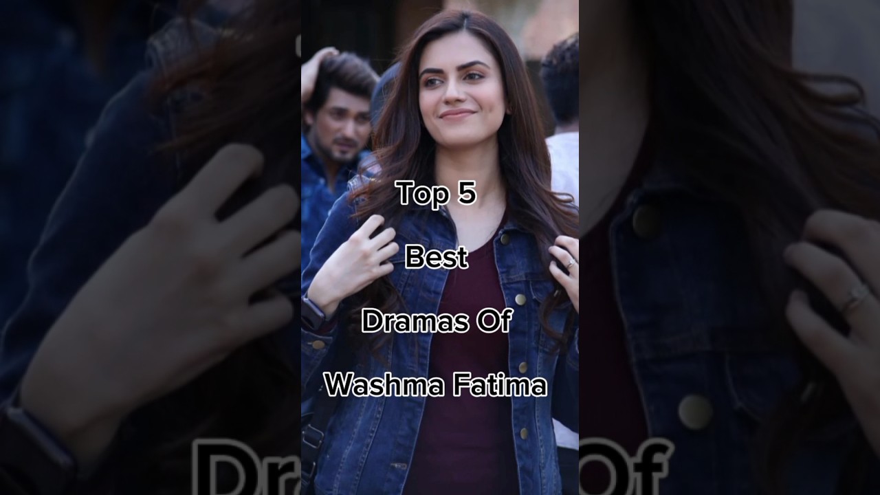 Top 5 Best Dramas Of Washma Fatima 😱 