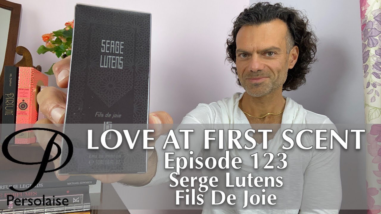 Serge Lutens Fils De Joie perfume review on Persolaise Love At First Scent episode 123