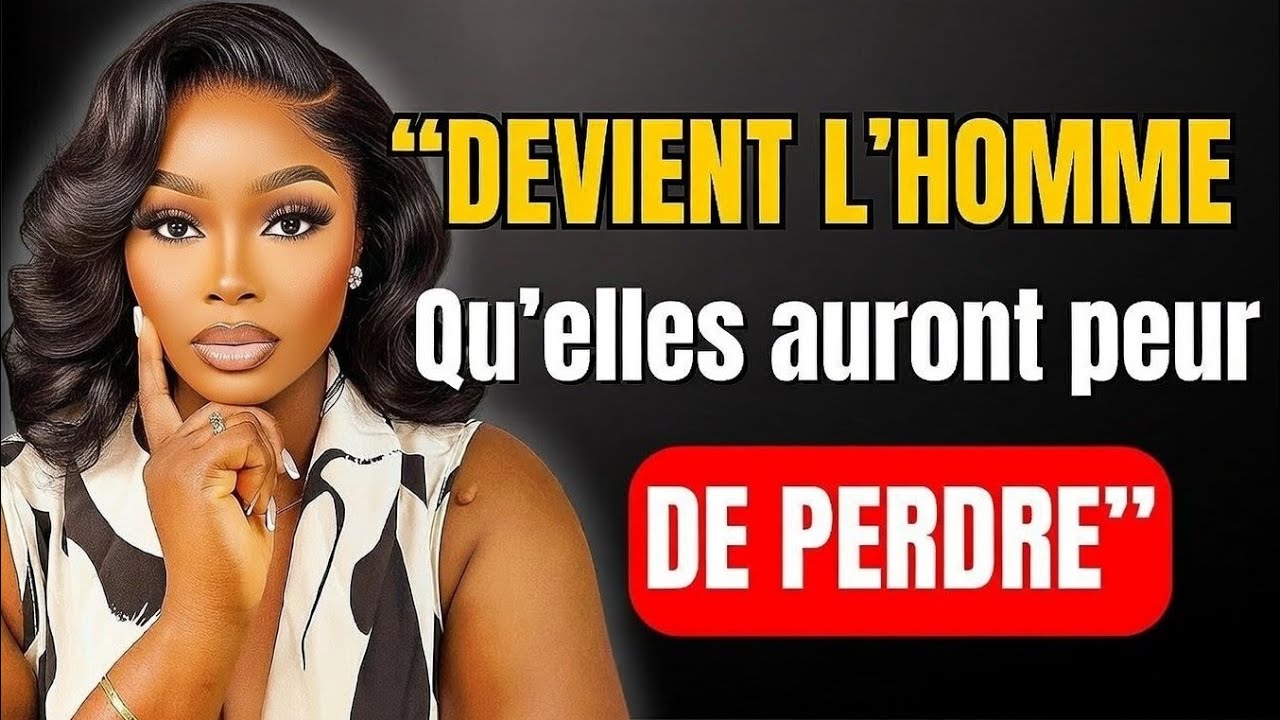 Comment Devenir Un Homme Rare que Les Femmes Ont Peur de Perdre
