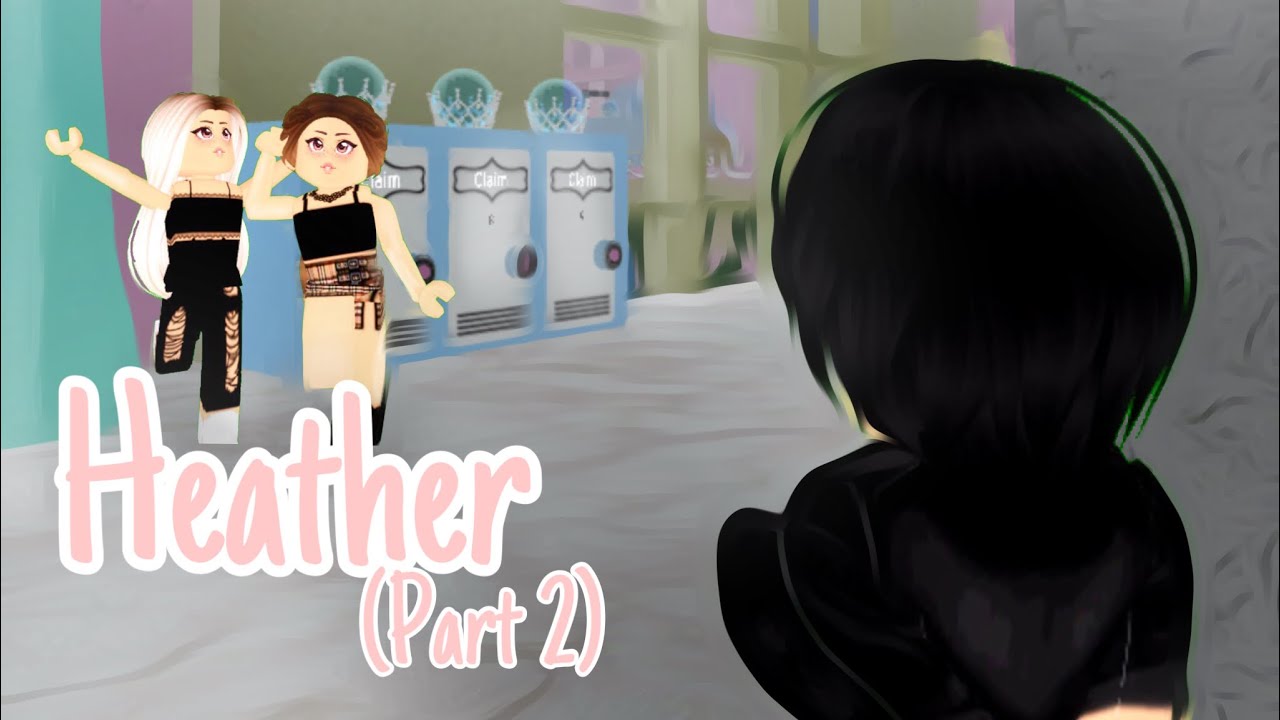Heather//royale high SERIES\\ part 2
