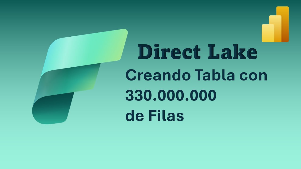 👉 Creando Tabla en Power BI con 330 Millones de Registros - Microsoft Fabric - Direct Lake