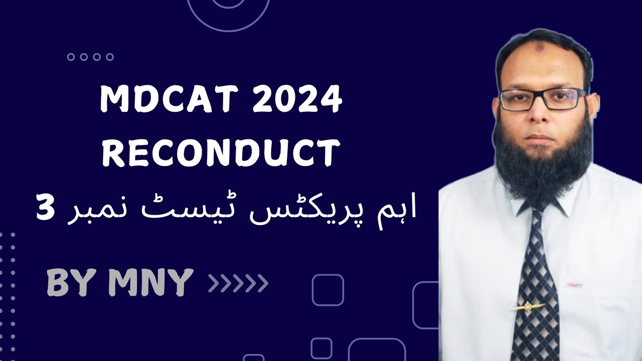 Real practice test no. 3 for mdcat 2024 reconduct