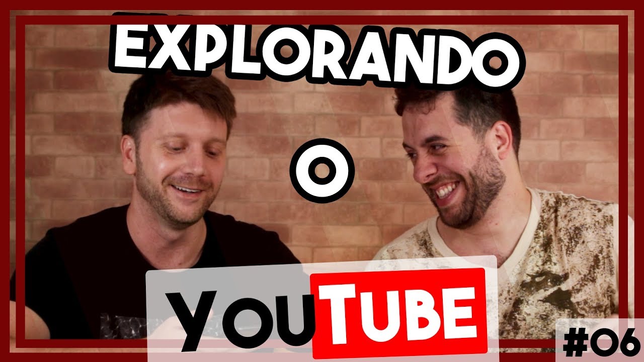 EXPLORANDO O YOUTUBE #06 - DEVANEIOS (INDIANO, MASSAGEM TANTRICA, COVER, INFANTIL, TALK SHOW)
