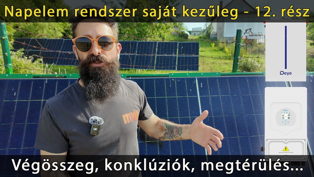 Napelem rendszer saját kezűleg 12. rész - végösszeg, konklúziók, megtérülés, Deye