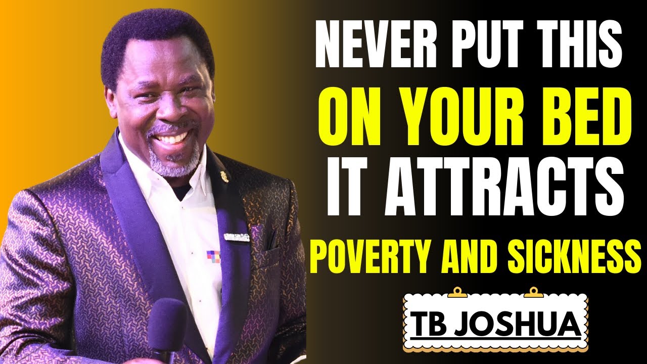 This Common Thing on Your Bed Can Block Your Blessings — Remove It Now | Tb Joshua Motivation