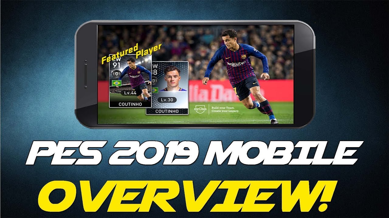 PES 2019 Mobile | Overview - Gameplay, Controls & Discussion