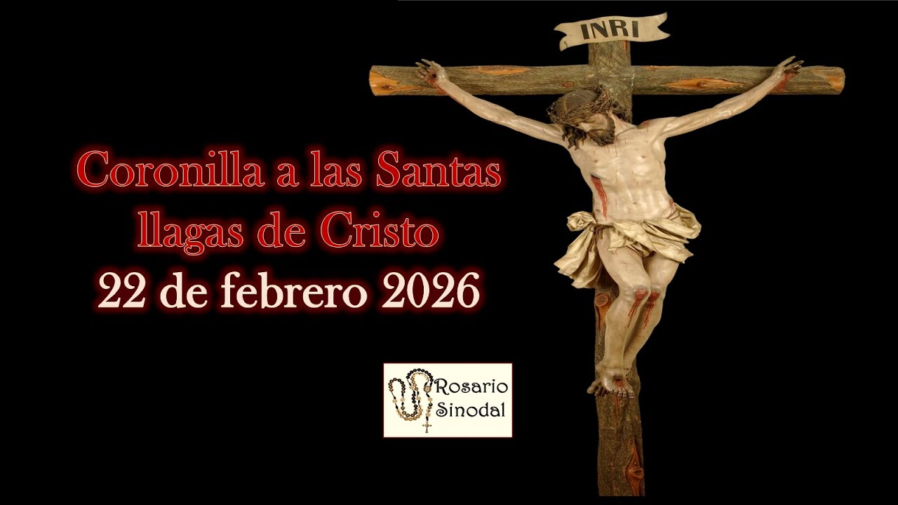 Rosario o Coronilla a las Sagradas Llagas de Cristo de hoy 22 febrero