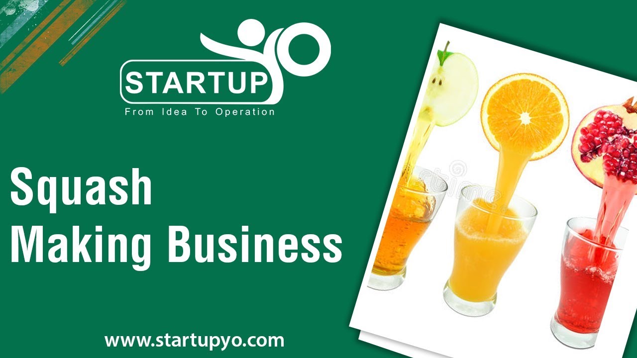 Squash Making Business - StartupYo | www.startupyo.com