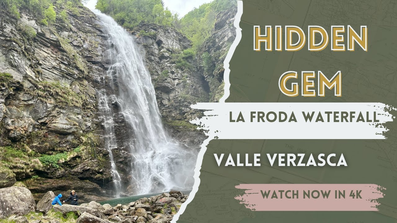 The Enchanting La Froda Waterfall: A Hidden Gem in Verzasca Valley
