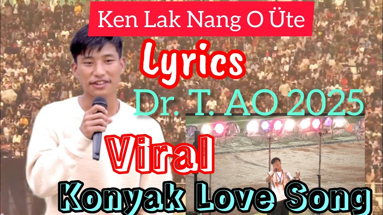 Kenlak Nang O Ute Lyrics | MON Fan's Favourite Konyak Love Song| Hentok Konyak Song lyrics 