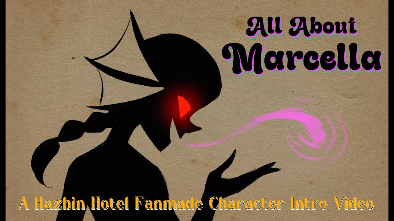 All About Marcella, My Hazbin Hotel OC  - An Introduction