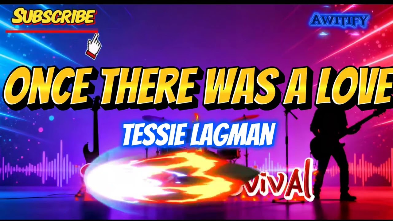 ONCE THERE WAS A LOVE - TESSIE LAGMAN (COVER)