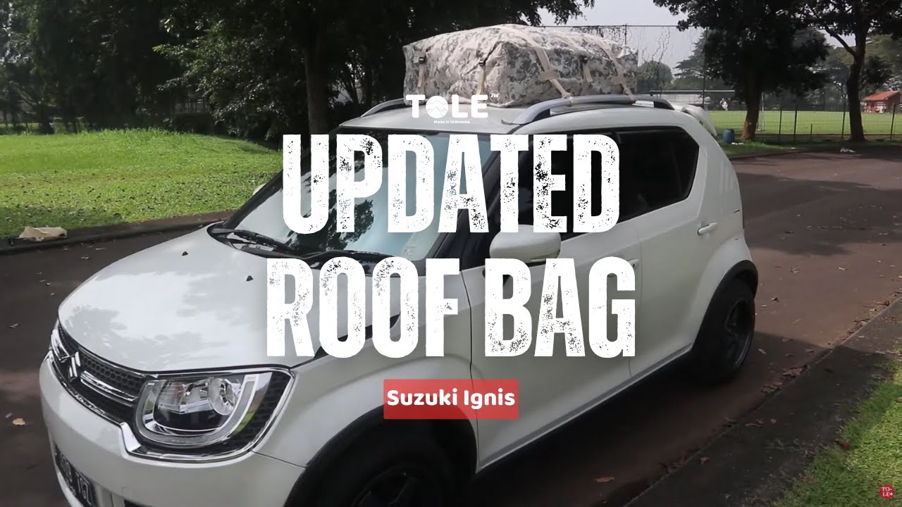 ROOF BAG TOLE UPDATE | SUZUKI IGNIS