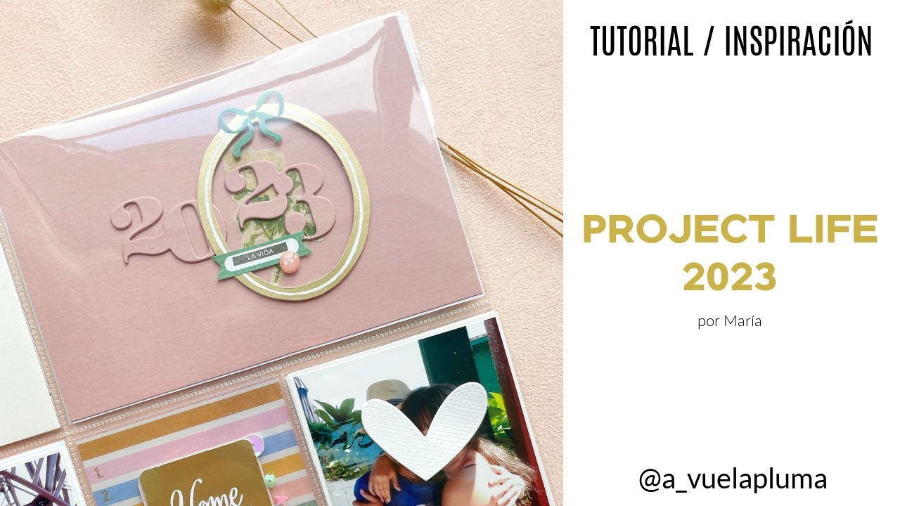 INSPIRACIÓN SCRAPBOOKING - PROJECT LIFE 2023 por María