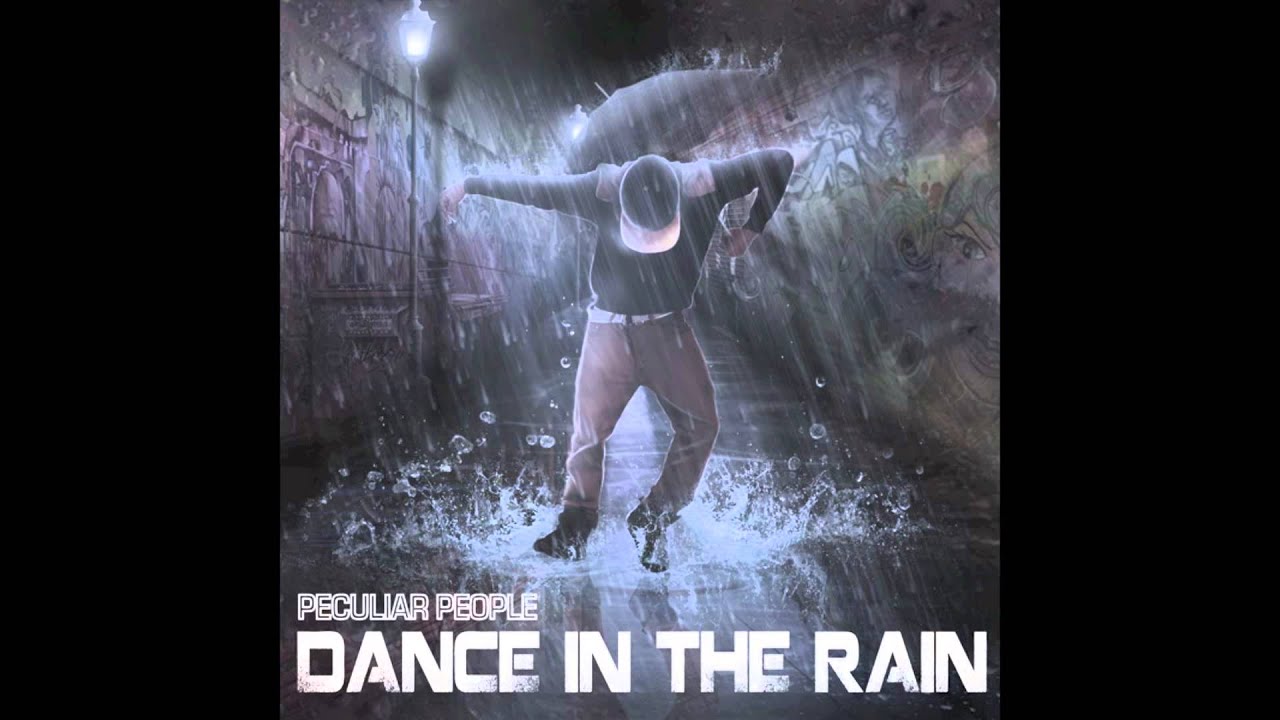 Peculiar People- Dance In The Rain