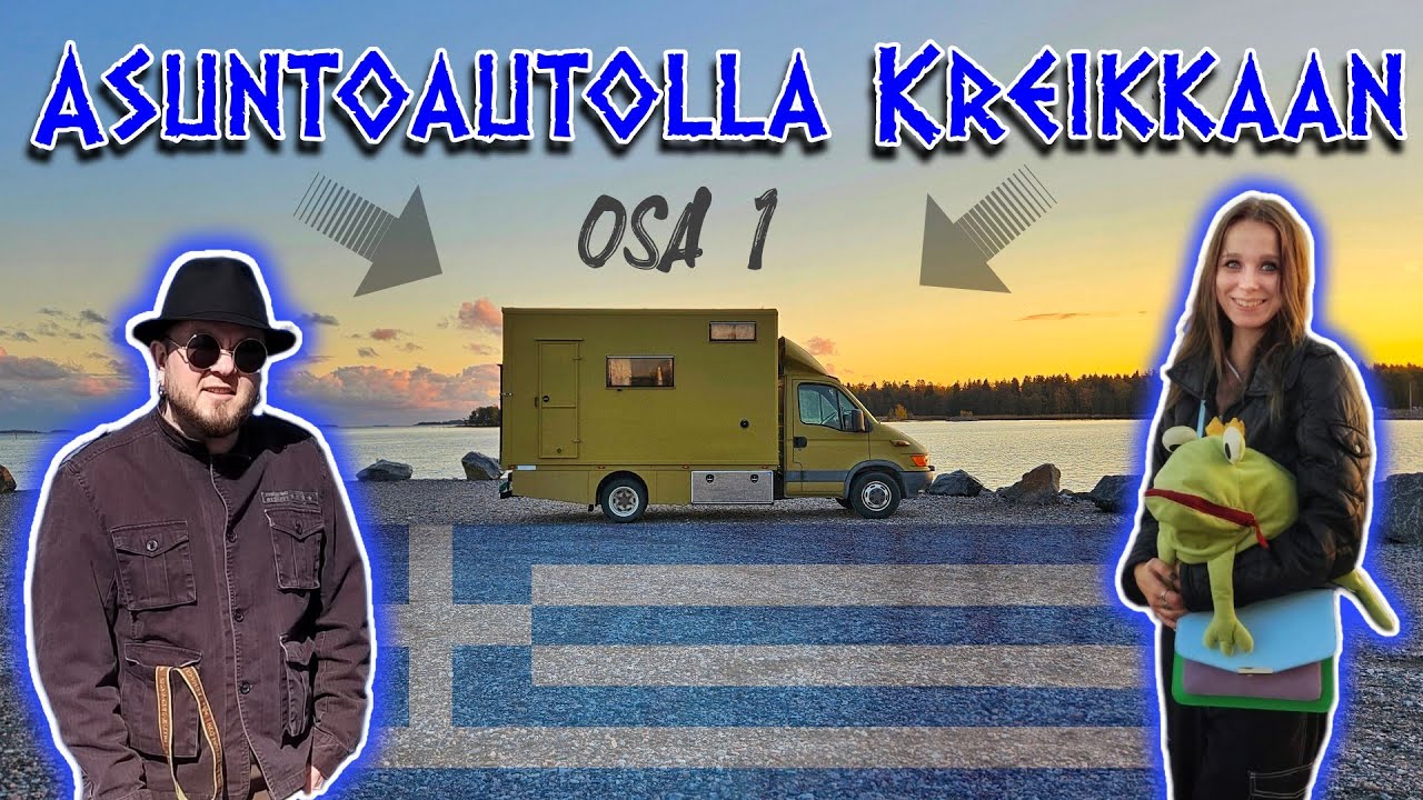 Asuntoautolla Kreikkaan - Matka alkoi!