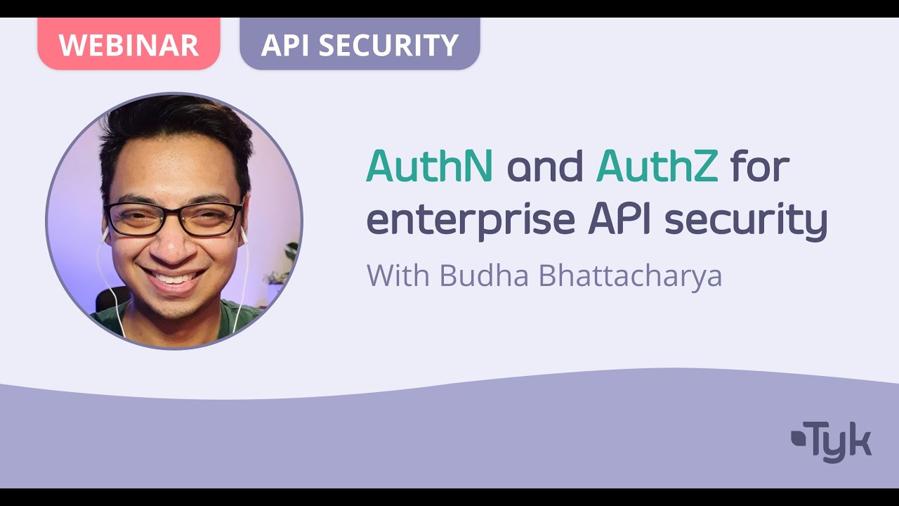 Introduction to Authentication and Authorization for enterprise API security webinar