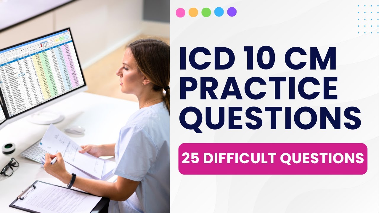 ICD 10 CM Practice Questions - Medical Coding Test Prep & Review (25 Difficult Questions)