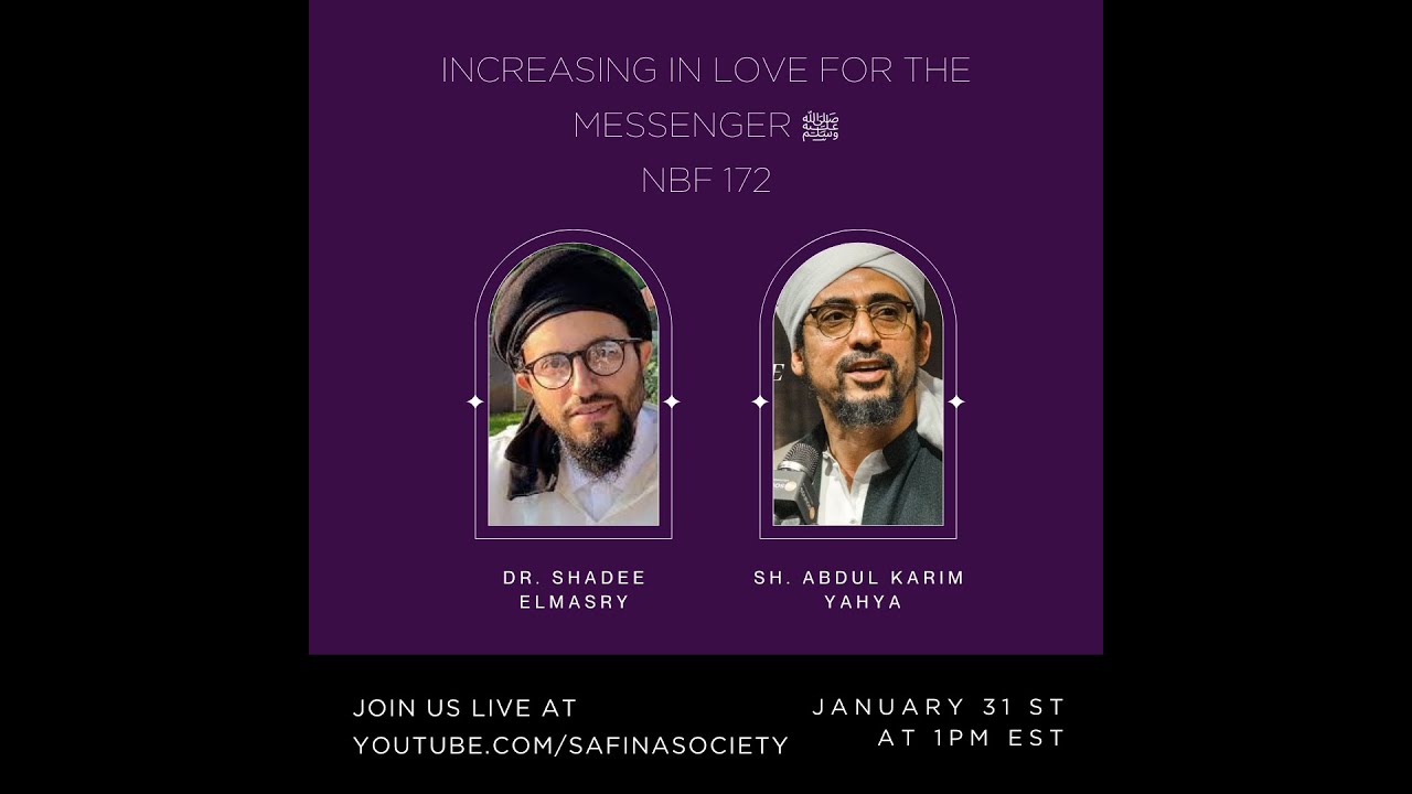 NBF 172 - Increasing in Love for the Messenger ﷺ ft. Shaykh Abdul Karim Yahya