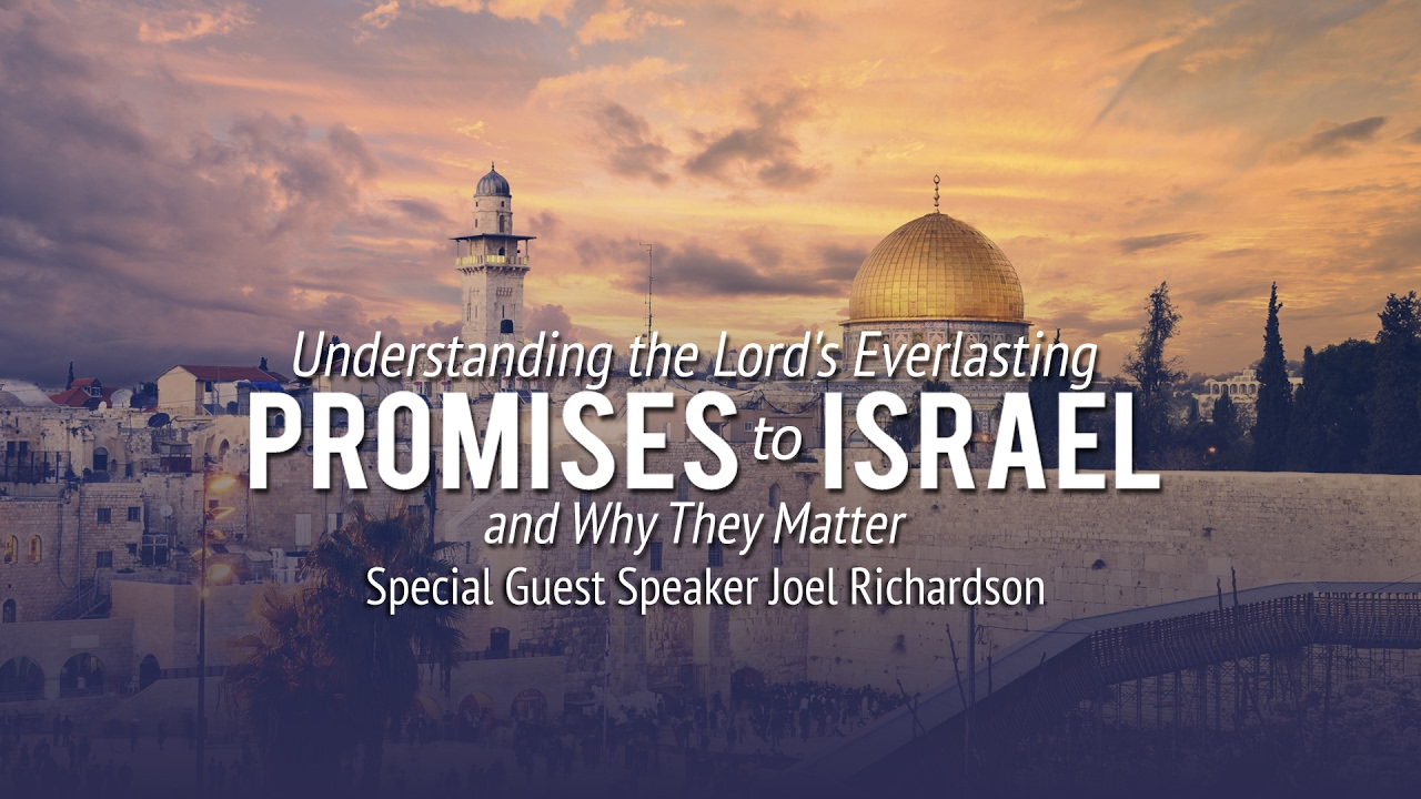Promises to Israel: Joel Richardson - Saturday Feb 12th