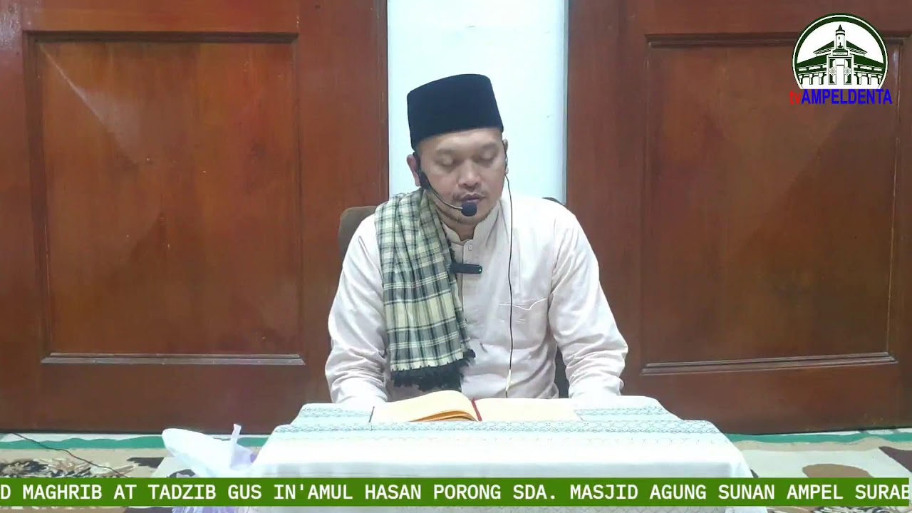 22.10.2023M AHAD MAGHRIB AT TADZIB GUS IN'AMUL HASAN PORONG SDA. MASJID SGUNG SUNAN AMPEL SBY.