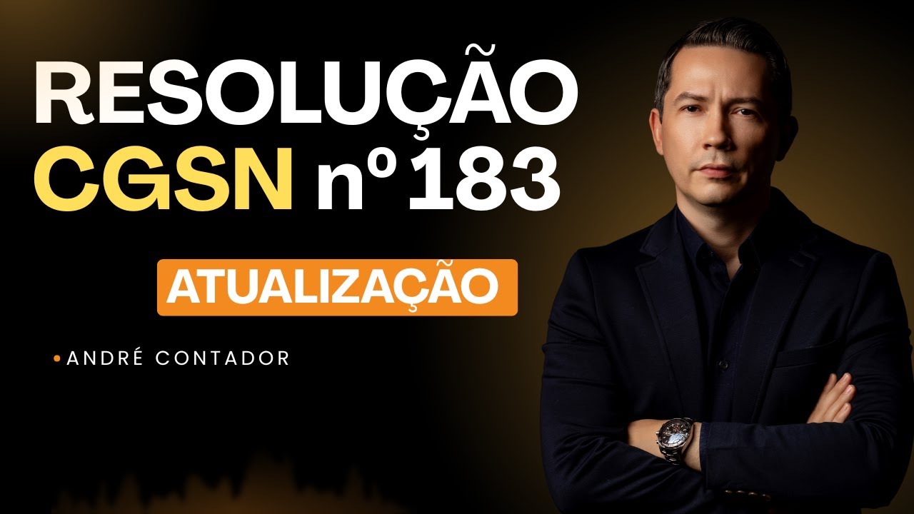 Resolução CGSN nº 183 - URGENTE ATUALIZAÇÃO SIMPLES NACIONAL!