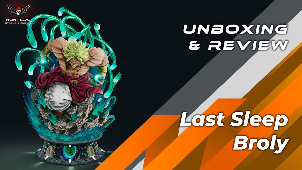 Unboxing Broly - Last Sleep