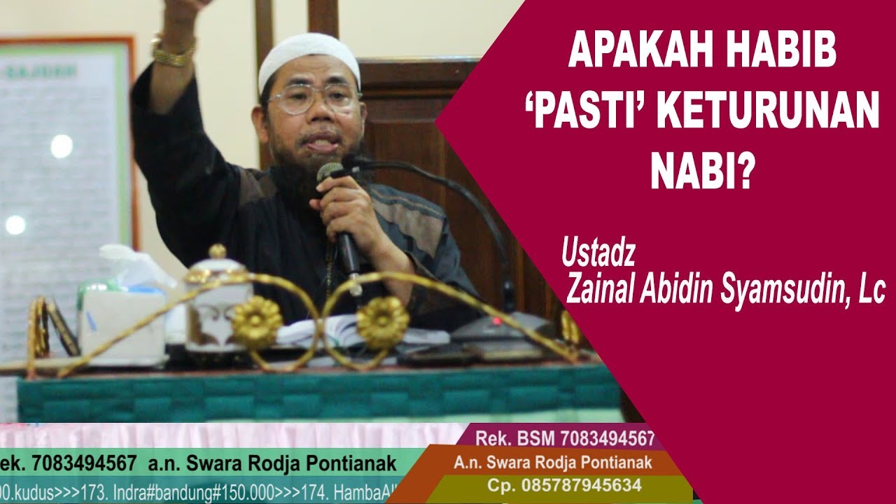 Apakah Habib Pasti Keturunan Nabi??,Ustadz Zainal Abidin Syamsudin,Lc