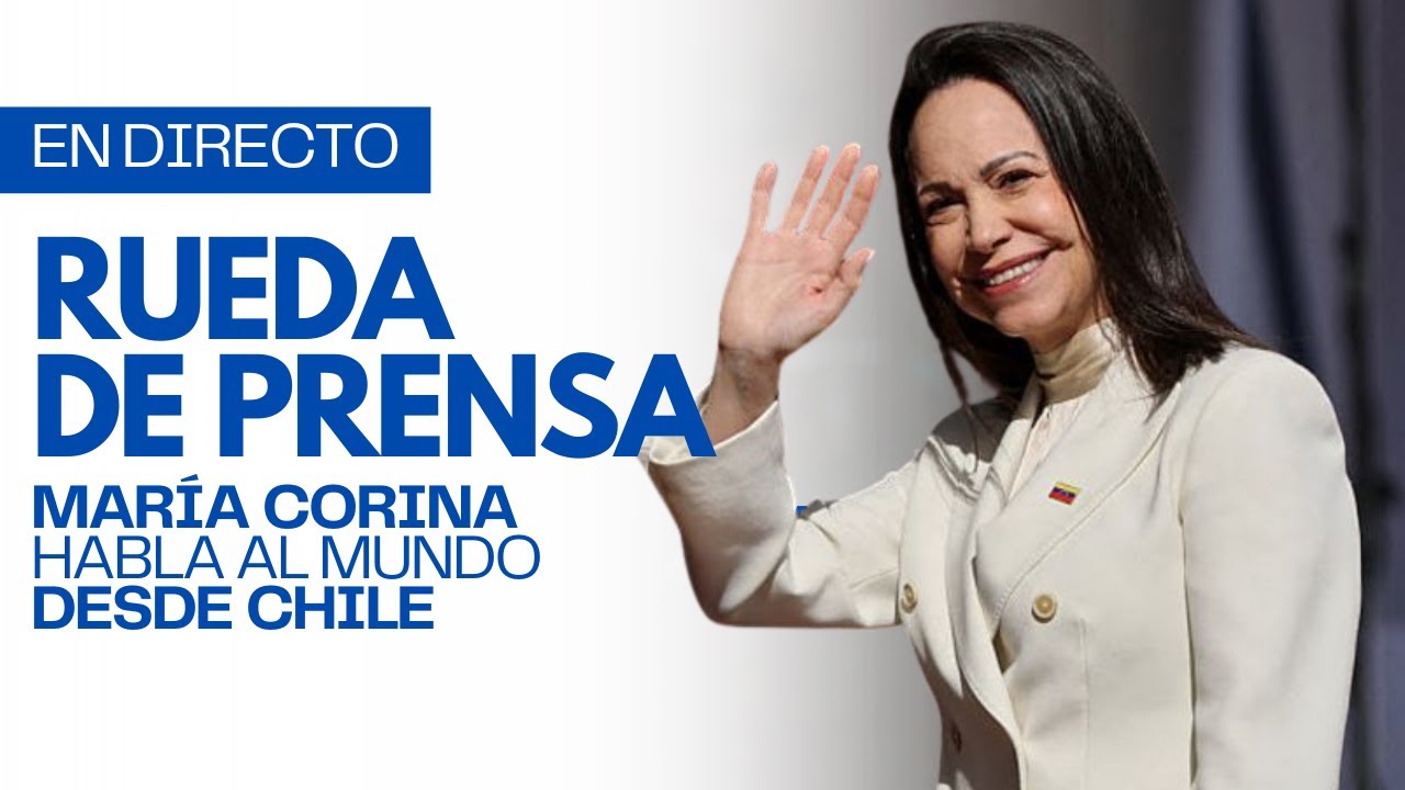 VIVO | María Corina Machado ofrece rueda de prensa EN DIRECTO desde Chile #Venezuela