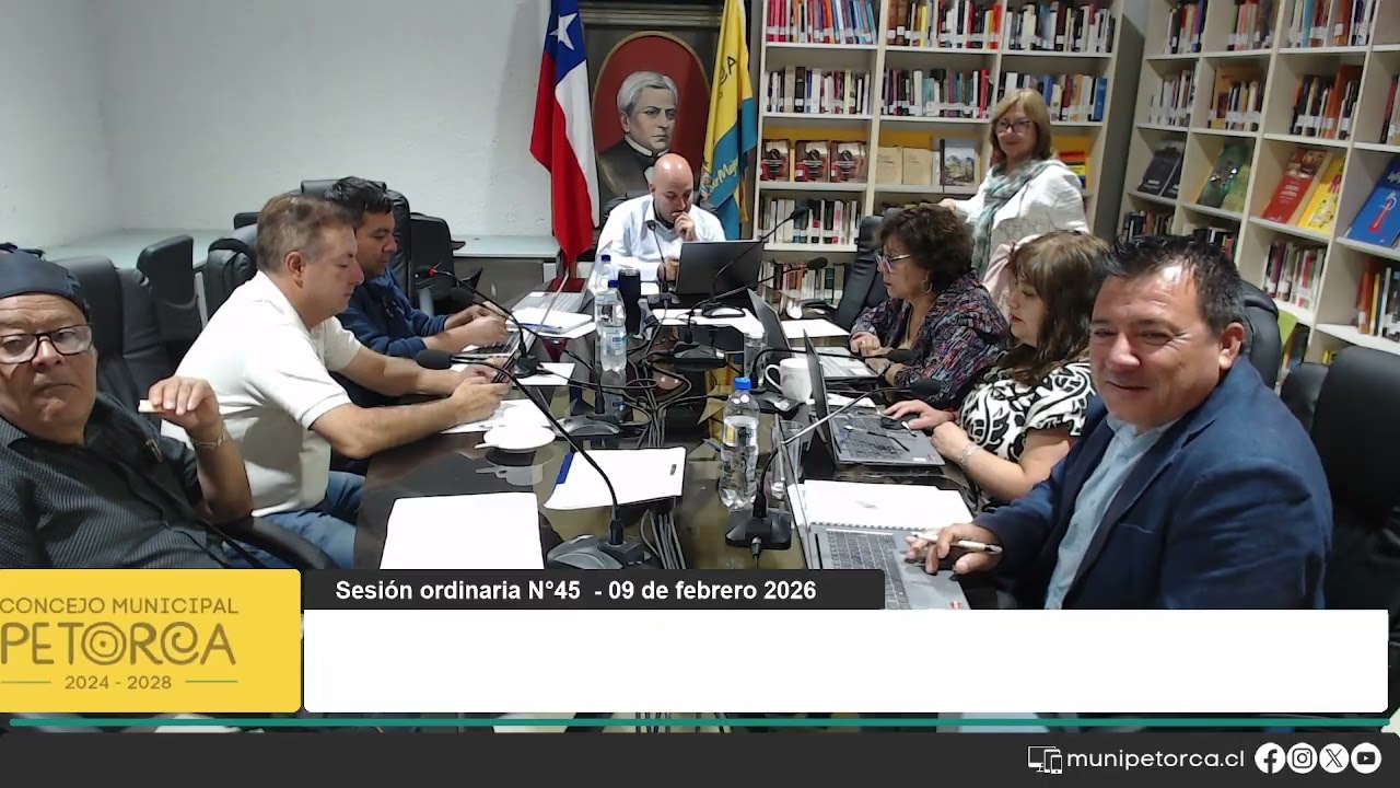 Concejo Municipal Petorca   Sesión Ordinaria N°45   09 de Febrero de 2026