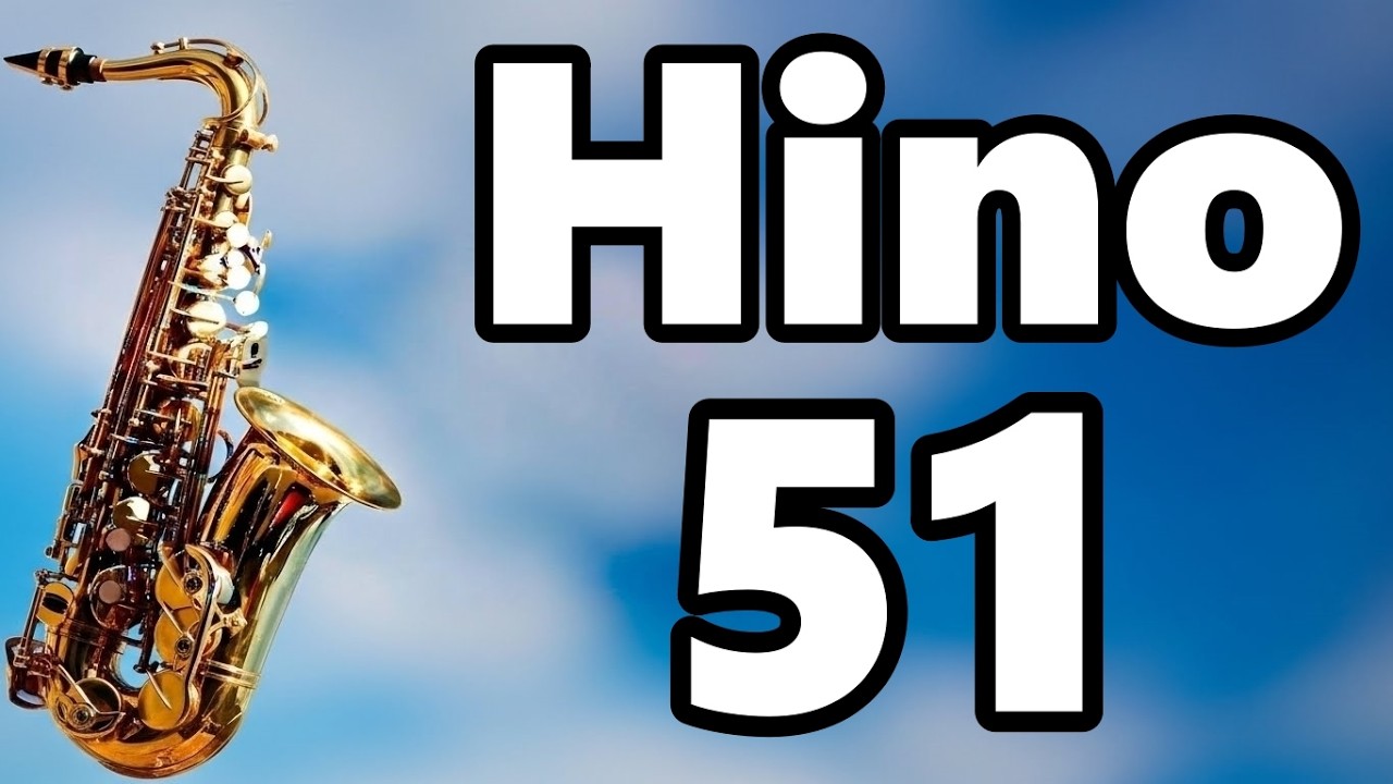 🎷 Hino 51 Sax - A PALAVRA DO SENHOR É PÃO CELESTIAL - Silas #Sax