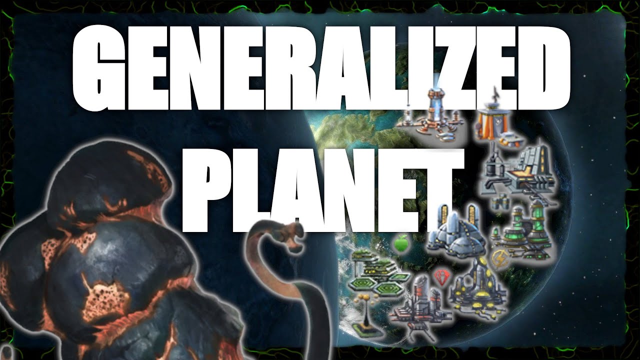 Stellaris Build - 4.0 Generalized Planet