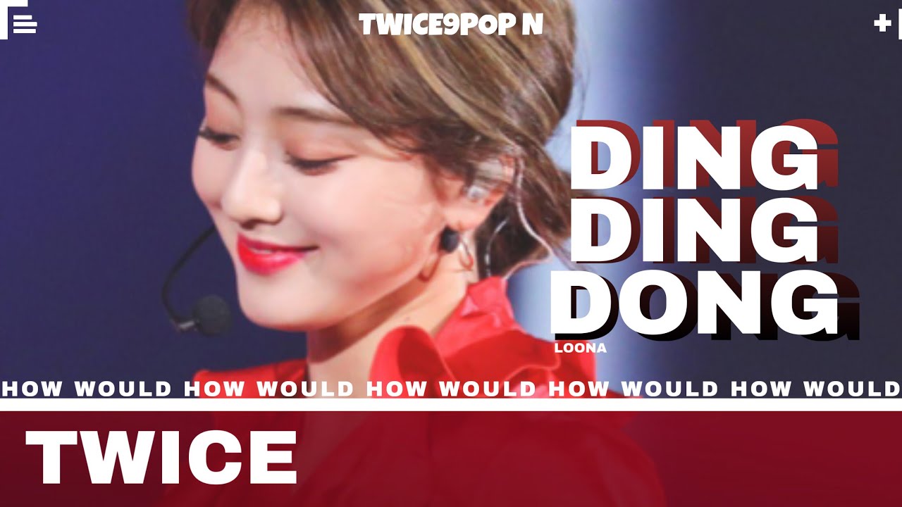 How Would Twice sing LOONA - Ding Ding Dong | Line Distribution