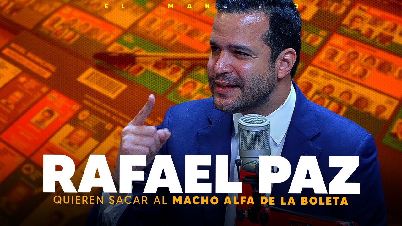 Yo soy el macho alfa de la Fuerza del Pueblo - Rafael Paz