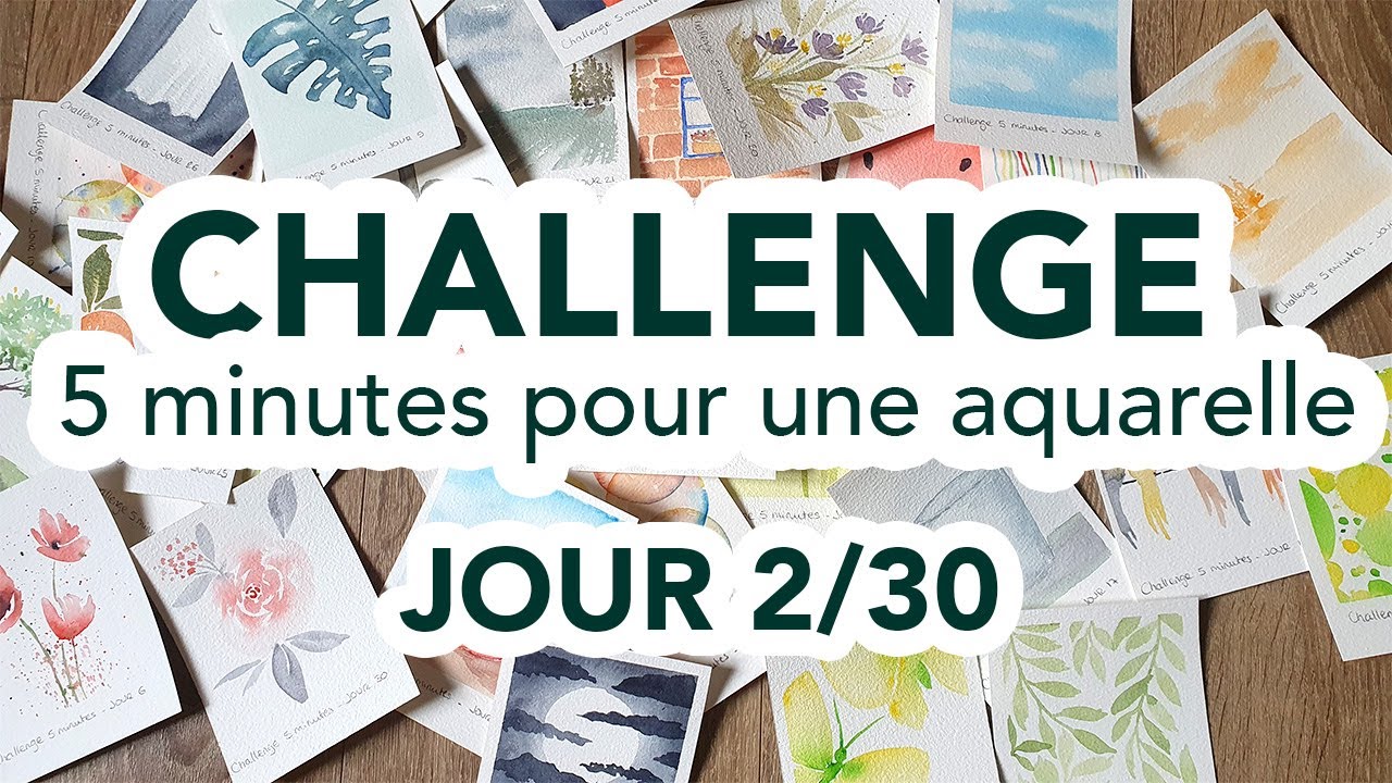 Challenge 5 MINUTES pour une AQUARELLE - Jour 2/30
