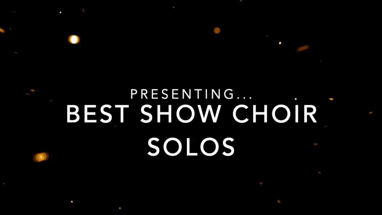Best Show Choir Solos [HD]