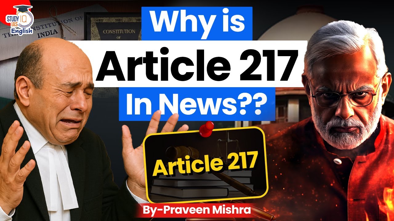 Why is Article 217 in the News? | Praveen Mishra | StudyIQ IAS English