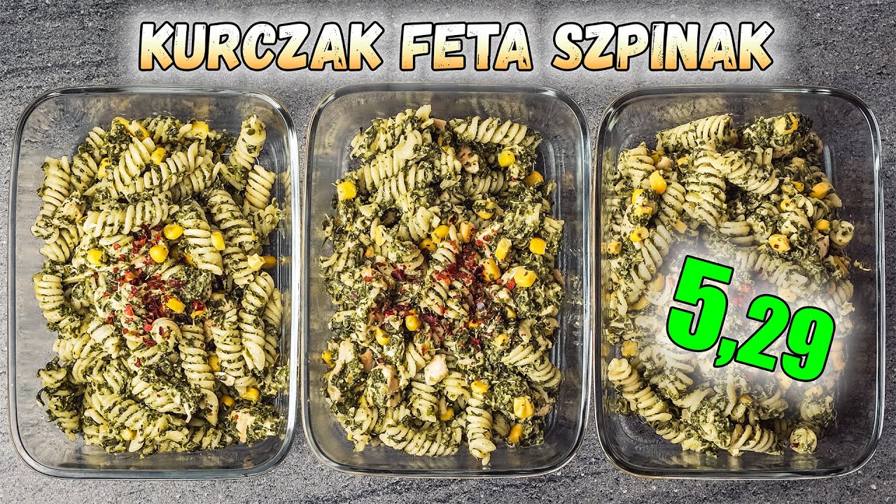 Kurczak FETA szpinak z makaronem - LunchBOX na 3 dni