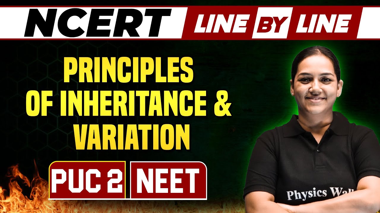 PRINCIPLES OF INHERITANCE AND VARIATION | NCERT Line By Line | Botany | PUC 2 / NEET