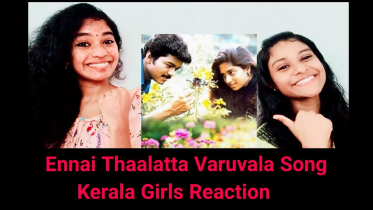 Ennai Thaalatta Varuvala Song/Thalapathy Vijay/Kadhalukku Mariyadai/#KeralaGirlsReaction
