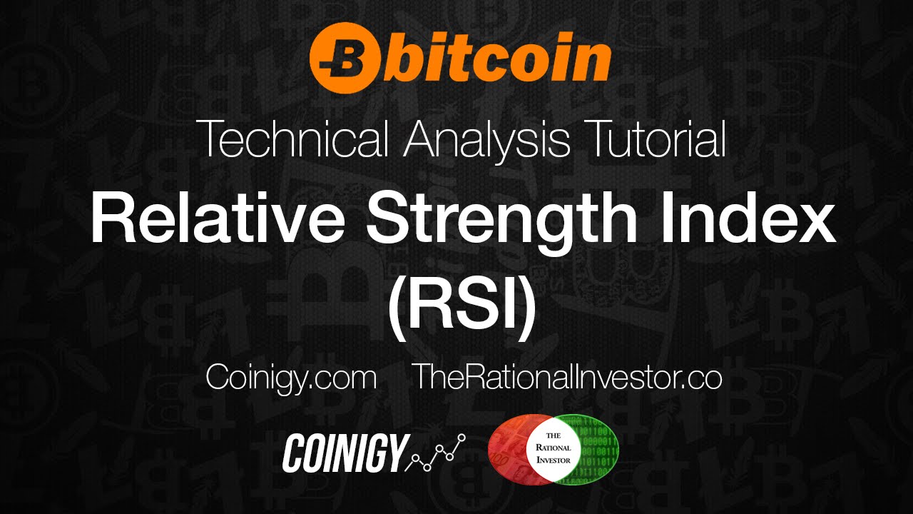 Учебное пособие по RSI для Bitcoin &mdash; Индекс относительной силы &mdash; Технический анализ Bitcoin