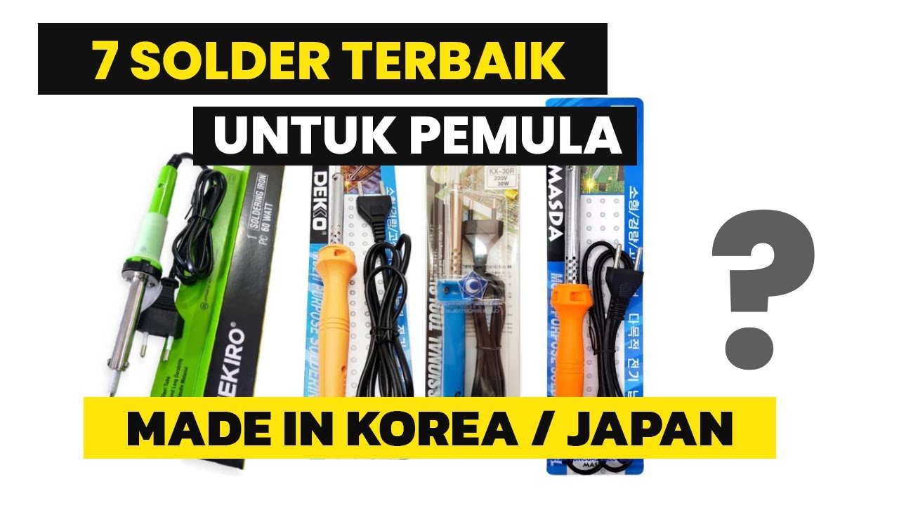 7 Rekomendasi Solder Terbaik Merk Yang Bagus dan Awet Buat Pemula Untuk Service HP di Indonesia