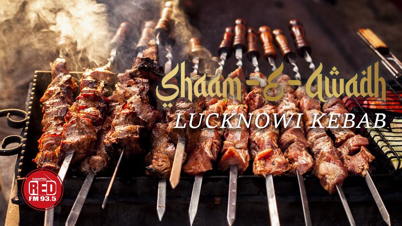 Shaam-e-awadh | Lucknowi Kebabs | Red FM UP | RJ Tushar