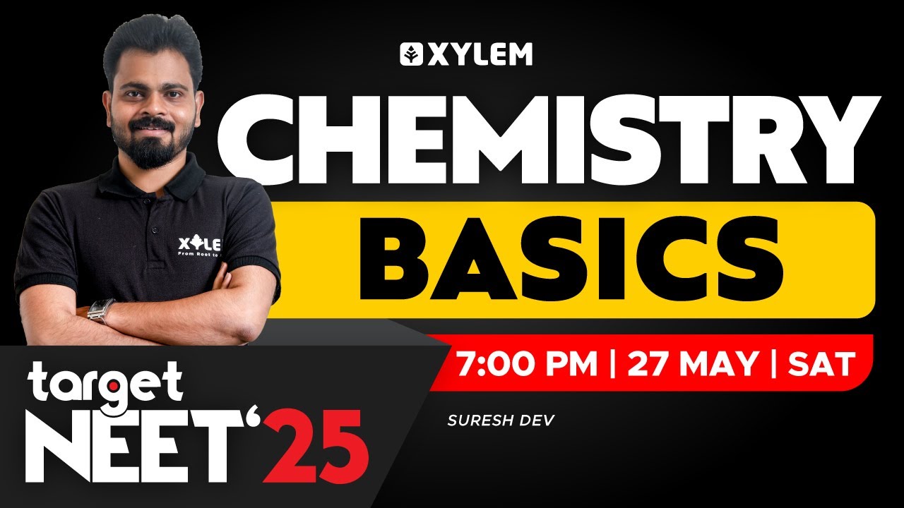Target NEET 2025 - Chemistry Basics | XYLEM NEET