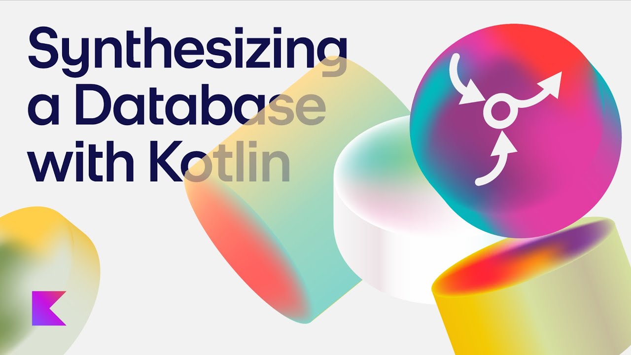 Synthesising a Database with Kotlin | Talking Kotlin #122