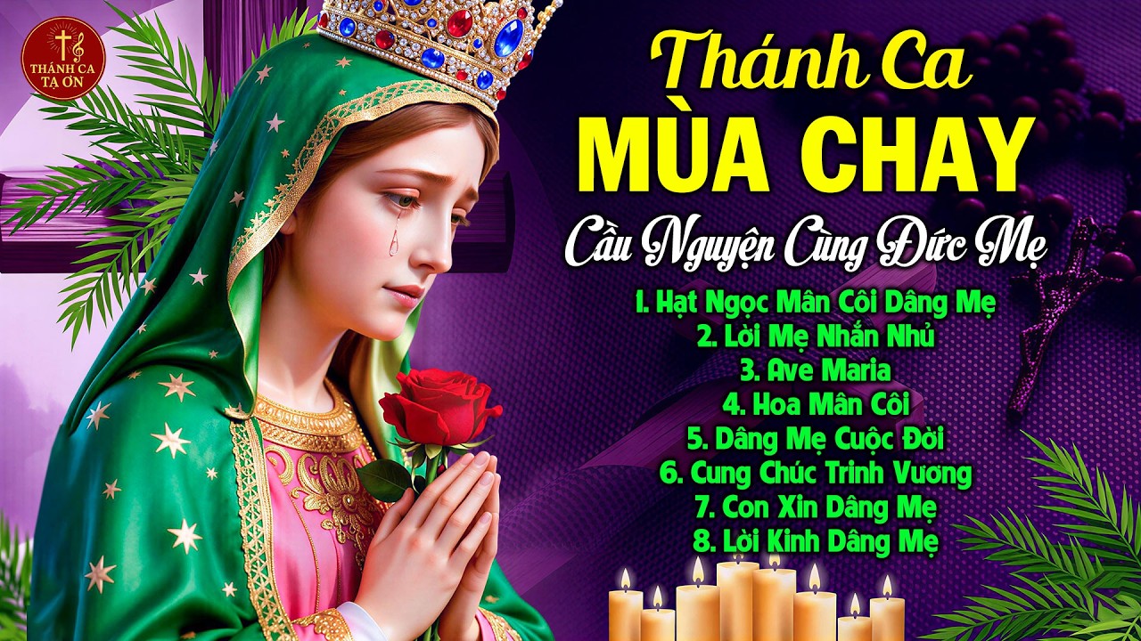 Thánh Ca Mùa Chay 2026 - Cầu Nguyện Cùng Đức Mẹ Maria | Thánh Ca Cầu Nguyện Sám Hối, Trở Về Bên Chúa